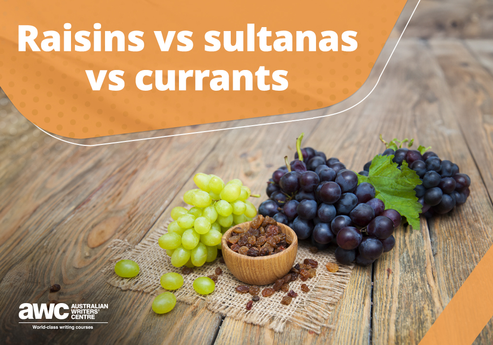 Q&A: Raisins vs sultanas vs currants