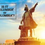 QA Is it Columbia or Colombia